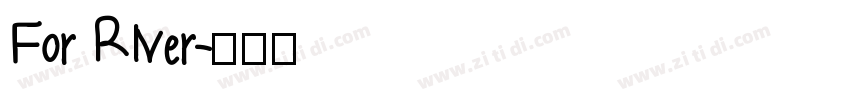 For RIver字体转换
